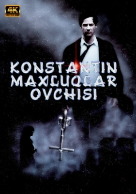 Konstantin Maxluqlar ovchisi / Constantin Zulmat hukmdori O'zbekcha Uzbek tilida 2004 tarjima kino HD skachat